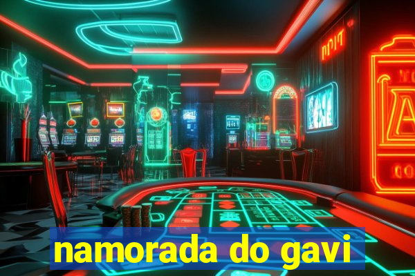 namorada do gavi